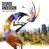 Album artwork for George Anderson - Songs From Tomorrow 