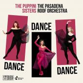 Album artwork for Dance, Dance, Dance / The Puppini Sisters