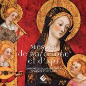 Album artwork for Messes de Barcelone et D'Apt / Ensembles Gilles Bi