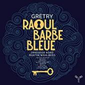 Album artwork for Grétry: Raoul Barbe-Bleu