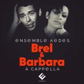 Album artwork for Brel & Barbara / Ensemble Aedes