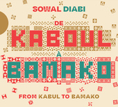 Album artwork for Sowal Diabi - De Kaboul A Bamako (From Kabul To Ba