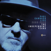 Album artwork for Paul Carrack - Live 2000 - 2020 The Independent Ye