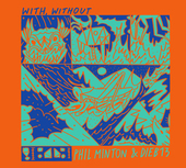 Album artwork for Phil Minton & Dieb13 - With, Without 