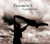 Album artwork for Elizabeth S - Gather Love 