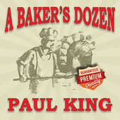 Album artwork for Paul King - A Baker's Dozen 