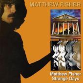 Album artwork for Matthew Fisher - Matthew Fisher/Strange Days 