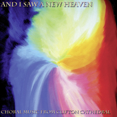 Album artwork for And I Saw a New Heaven - Choral Music from Clifton
