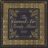 Album artwork for Curved Air - The Curved Air Family Album 