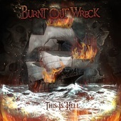 Album artwork for Burnt Out Wreck - This Is Hell 