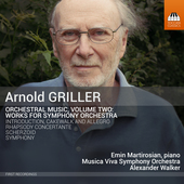 Album artwork for Arnold Griller: Orchestral Music, Vol. 2 – Works