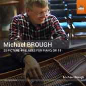 Album artwork for Michael Brough: 25 Picture-Preludes, Op. 19
