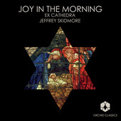 Album artwork for Joy in the Morning: Ex Cathedra Christmas (english