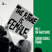 Album artwork for The Future Is Female, Vol. 1: In Nature