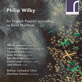 Album artwork for Wilby: An English Passion according to Saint Matth