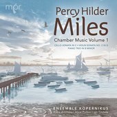 Album artwork for Percy Hilder Miles: Chamber Music Volume 1