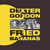 Album artwork for Dexter Gordon - Fried Bananas