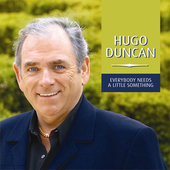 Album artwork for Hugo Duncan - Everybody Needs A Little 