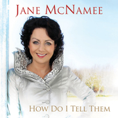 Album artwork for Jane Mcnamee - How Do I Tell Them 
