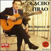 Album artwork for Cacho Tirao Mis Mejores 30 Interpretaciones