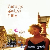 Album artwork for CORINNE BAILEY RAE - LIVE IN LONDON & NEW YORK