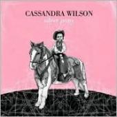 Album artwork for Cassandra Wilson: Silver Pony