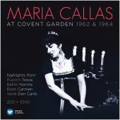 Album artwork for Maria Callas: At Covent Garden 1962 & 1964