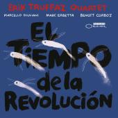 Album artwork for Erik Truffaz Quartet: El Tiempo de la Revolucion