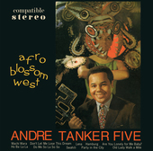 Album artwork for Andre Tanker Five - Afro Blossom West 