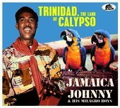 Album artwork for Jamaica Johnny & His Milagro Boys - Trinidad, The 