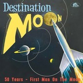 Album artwork for Destination Moon 50 Years: First Man On The Moon 