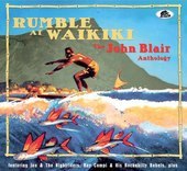 Album artwork for Rumble At Waikiki: The John Blair Anthology 