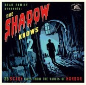 Album artwork for The Shadow Knows Vol. 2: 35 Scary Tales From The V