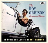 Album artwork for Roy Orbison Connection: 34 Roots And Covers Of Roy