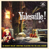 Album artwork for Yulesville!: 33 Rockin' Rollin' Christmas Blasters