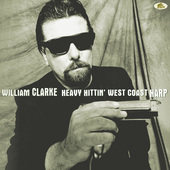 Album artwork for William Clarke - Heavy Hittin' West Coast Harp 