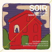 Album artwork for SOIR - BERCEUSES (MAIS PAS QUE