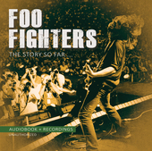Album artwork for Foo Fighters - The Story So Far (Unauthorized) 