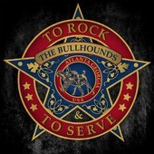 Album artwork for Bullhounds - To Rock & To Serve 