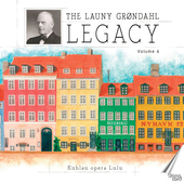 Album artwork for The Launy Grøndahl Legacy, Vol. 6