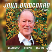 Album artwork for John Damgaard Plays Beethoven, Chopin and Brahms