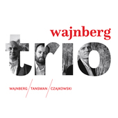 Album artwork for Weinberg, Tansman & A. Tchaikovsky: Trios