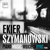 Album artwork for Ekier & Szymanowski: Piano Music