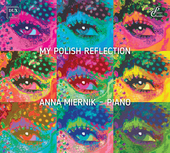Album artwork for My Polish Reflection: Diverse Polish Piano Works