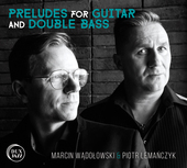 Album artwork for Wadolowski: Preludes for Guitar & Double Bass