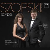 Album artwork for Szopski: Songs / Niewiadomska - soprano, Blaszynsk