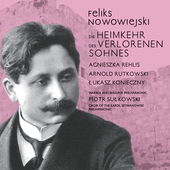 Album artwork for Nowowiejski: Die Heimkehr des Verlorenen Sohnes