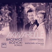 Album artwork for Akwarelle : Rozycki, Bacewicz : Songs / Freszel - 