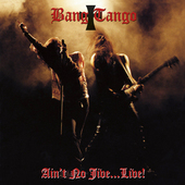 Album artwork for Bang Tango - Ain't No Jive... Live 
