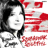 Album artwork for SZABADNAK SZÜLETTÉL